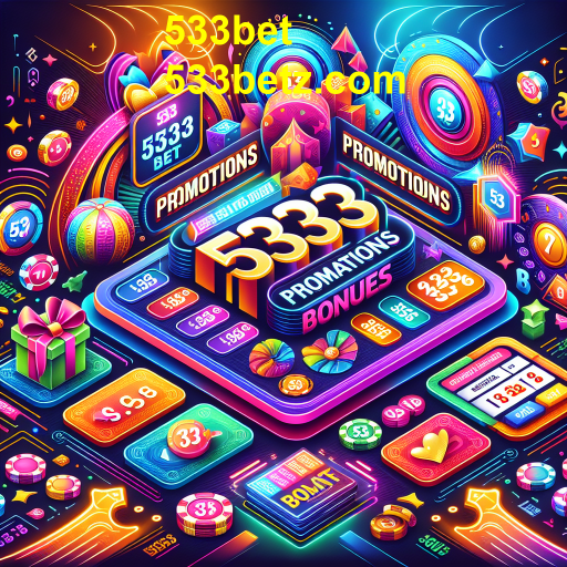 Descubra as Melhores Promoções da 533bet para Apostadores